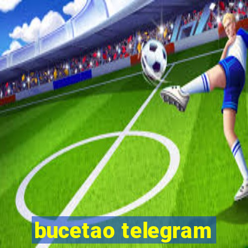 bucetao telegram